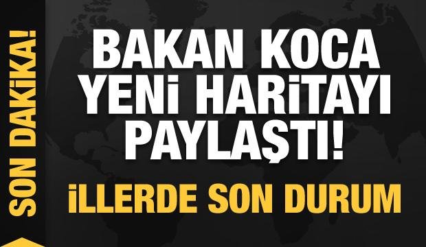 Bakan Koca yeni haritayı paylaştı! İllerde son durum