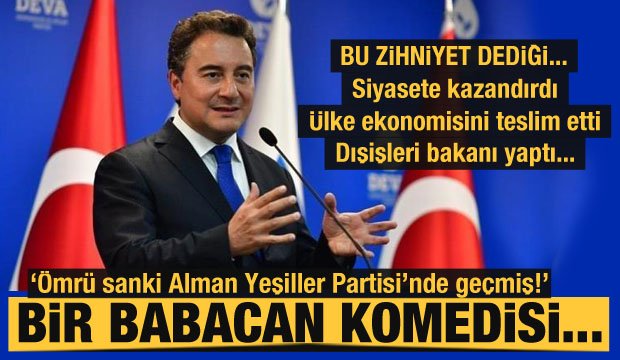 Bir Babacan komedisi… Ömrü sanki Alman Yeşiller Partisi’nde geçmiş!