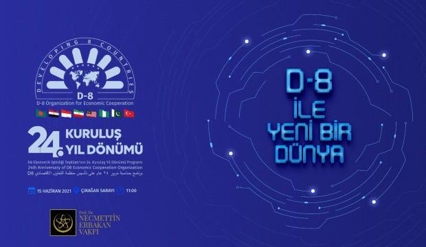 Erbakan Vakfı, Çırağan Sarayı’nda D-8 zirvesine ev sahipliği yapacak