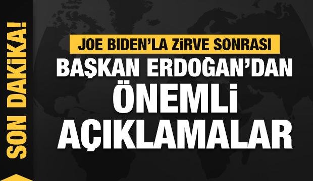 Erdoğan-Biden toplantısı bitti. Erdoğan önemli açıklamalar