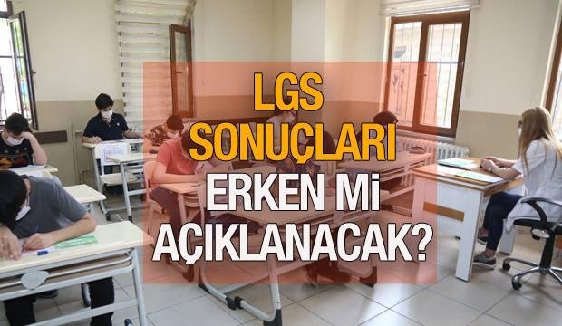 LGS sonuçları erken açıklanacak mı? MEB soru ve cevapları aynı gün yayınlanmıştı…