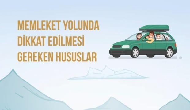 Memleket yolunda dikkat edilmesi gereken hususlar!