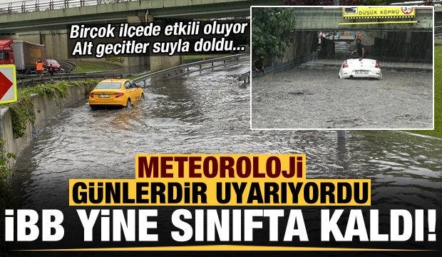 Meteoroloji son dakika uyarmıştı! İBB yine sınıfta kaldı…