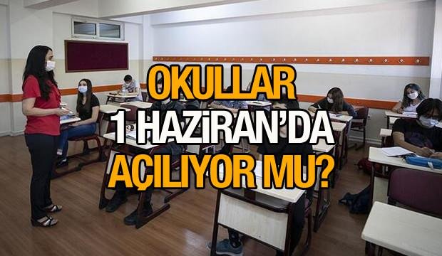 Okullar ne zaman açılacak? 1 Haziran için karar verildi! MEB İlkokul, ortaokul ve liselerin yarın…