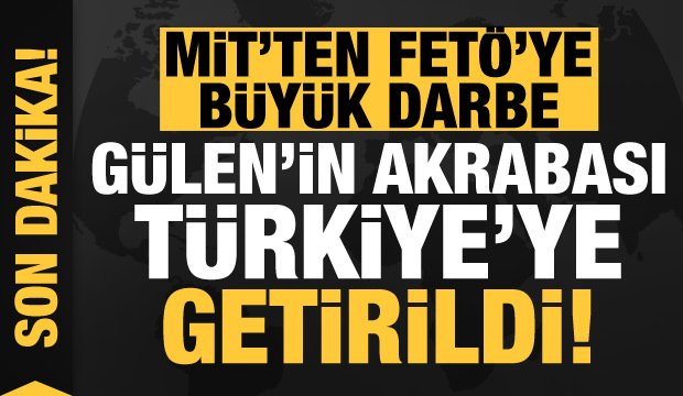 Son dakika: MİT’ten müthiş operasyon! Selahaddin Gülen Türkiye’ye getirildi