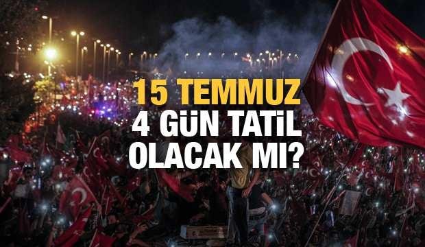 15 Temmuz hangi güne denk geliyor? 15 Temmuz hafta sonuyla birleştirilecek mi?