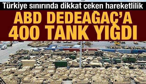 ABD, Türkiye sınırına 400 tank yığdı