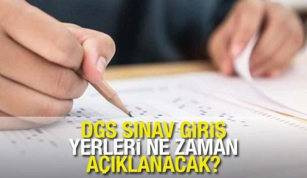 DGS sınav giriş belgesi açıklandı mı? ÖSYM 2021 DGS sınav yerleri için tarihi duyurdu!