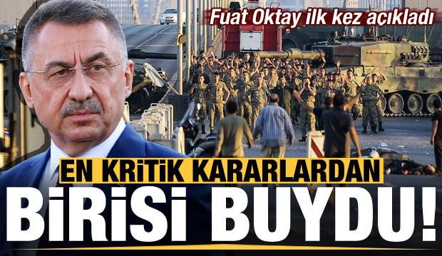 Fuat Oktay ilk kez açıkladı! ‘Verdiğim en kritik kararlardan birisi buydu’