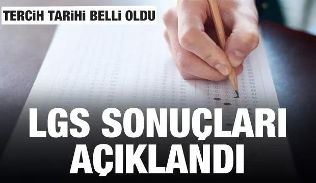 LGS sonuçları açıklandı! LGS tercih tarihleri ve yerleştirme sonuç tarihleri belli oldu