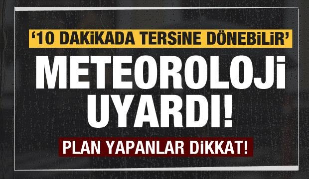 Meteoroloji’den son dakika hava durumu açıklaması