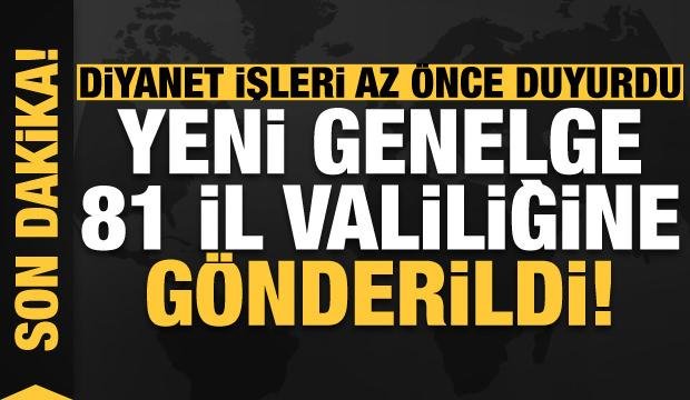 Son dakika: Diyanet az önce duyurdu! Yeni genelge 81 il valiliğine gönderildi