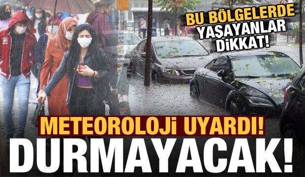 Son dakika: Meteroloji uyardı: Durmayacak! Bu bölgelerde yaşayanlar dikkat…