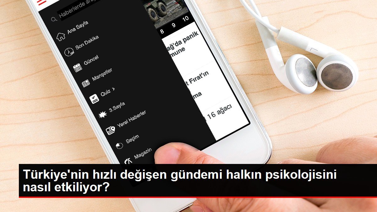 Türkiye’nin hızlı değişen gündemi halkın psikolojisini nasıl etkiliyor?