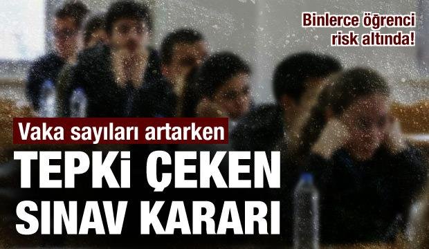 Vaka sayıları artarken tepki çeken sınav kararı: Binlerce öğrenci risk altında!