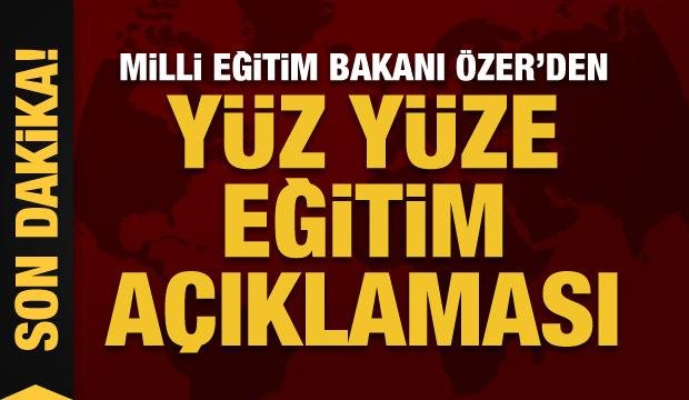Bakan Özer: Okulları 6 Eylül’de tüm kademelerde yüz yüze ve tam zamanlı olarak açıyoruz