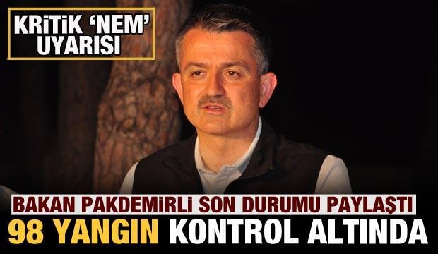 Bakan Pakdemirli: 98 yangın kontrol altında