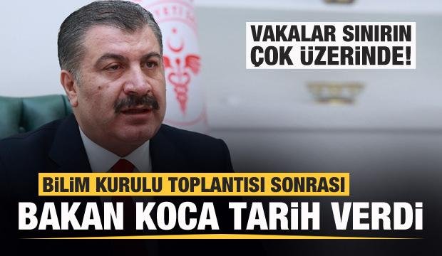 Bilim Kurulu toplantısı sonrası açıklama! Bakan Koca tarih verdi!