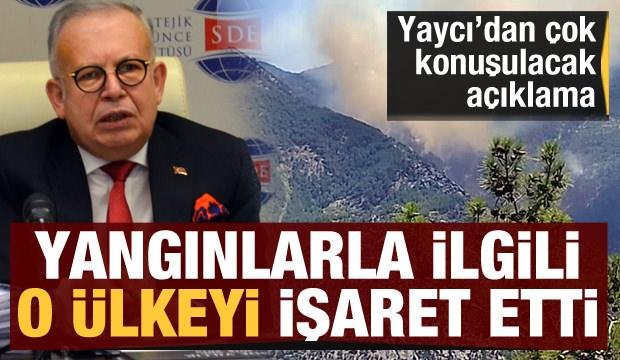 Cihat Yaycı’dan yangınlara ilişkin bomba açıklama: Devlet Yunan-PKK terörüyle karşı karşıya