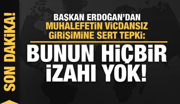 Cumhurbaşkanı Erdoğan: Musibetten siyasi rant devşirmeye çalışmanın hiçbir izahı olamaz