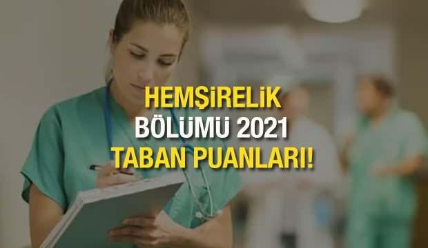 Hemşirelik taban puanları! 2021 Hemşirelik bölümü ÖSYM başarı sıralaması ve kontenjanları!