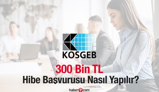 KOSGEB 300 bin TL geri ödemesiz hibe desteği! Nasıl başvuru yapılır, yaş şartı var mı?