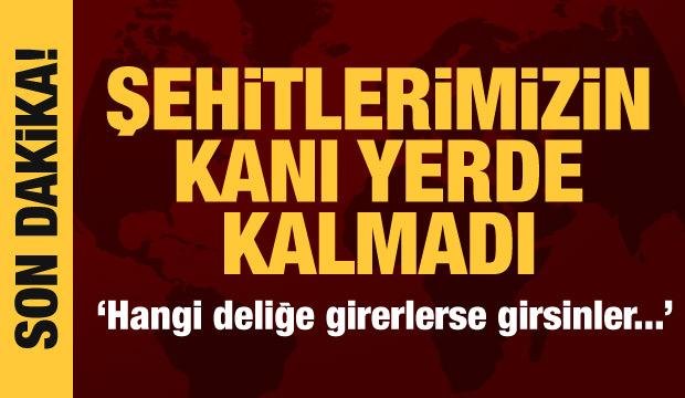 MSB: Hangi deliğe girerlerse girsinler teröristleri bulup yok etmeye devam ediyoruz!