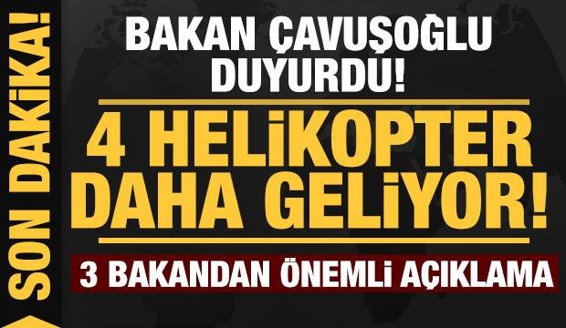 Son dakika: 3 Bakandan önemli açıklama: 4 helikopter daha geliyor!