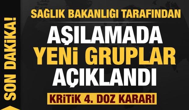 Son dakika: Aşılamada yeni gruplar belli oldu! 4. doz için kritik karar