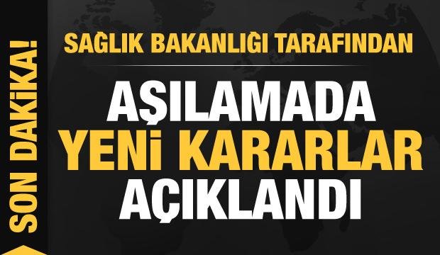 Son dakika: Aşılamada yeni gruplar belli oldu!