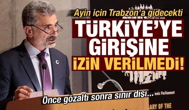 Son dakika: Ayin için Trabzon’a gidecekti, ülkeye alınmadı! Açıklama geldi…