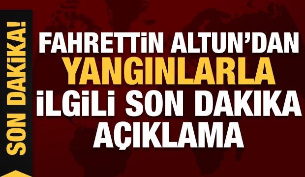 Son Dakika… Fahrettin Altun’dan yangınlarla ilgili açıklama: Hesabını verecekler
