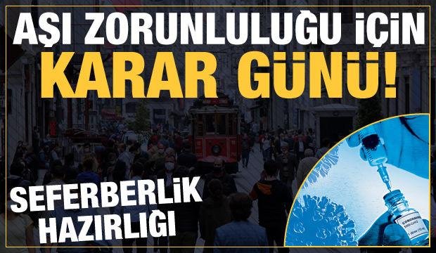 Son dakika haberi: Aşı zorunluluğu olacak mı? Karar günü…