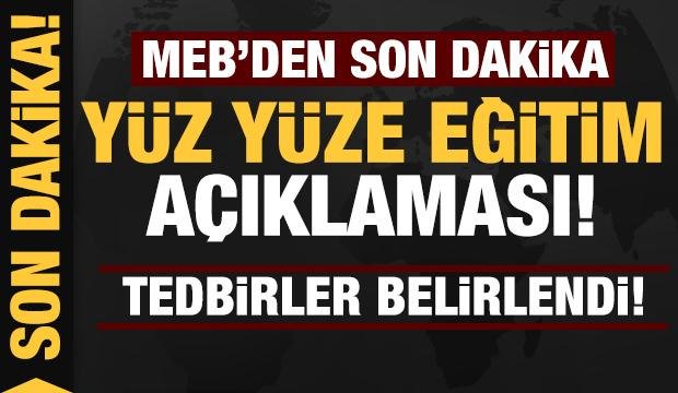 Son dakika: MEB, yüz yüze eğitime ilişkin tedbirleri belirledi