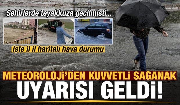 Son dakika: Meteoroloji’den kuvvetli sağanak uyarısı! Şehirlerde teyakkuza geçilmişti…