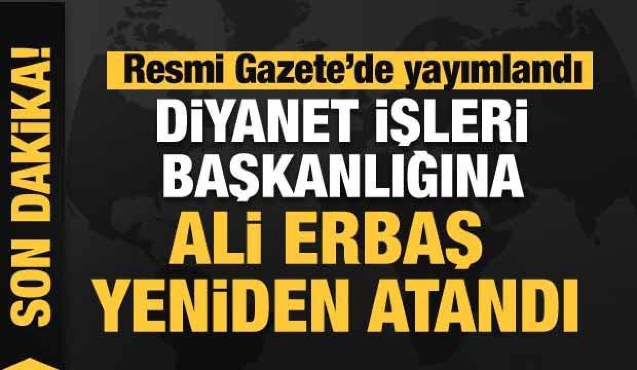 Diyanet İşleri Başkanlığına Prof. Dr. Ali Erbaş yeniden atandı