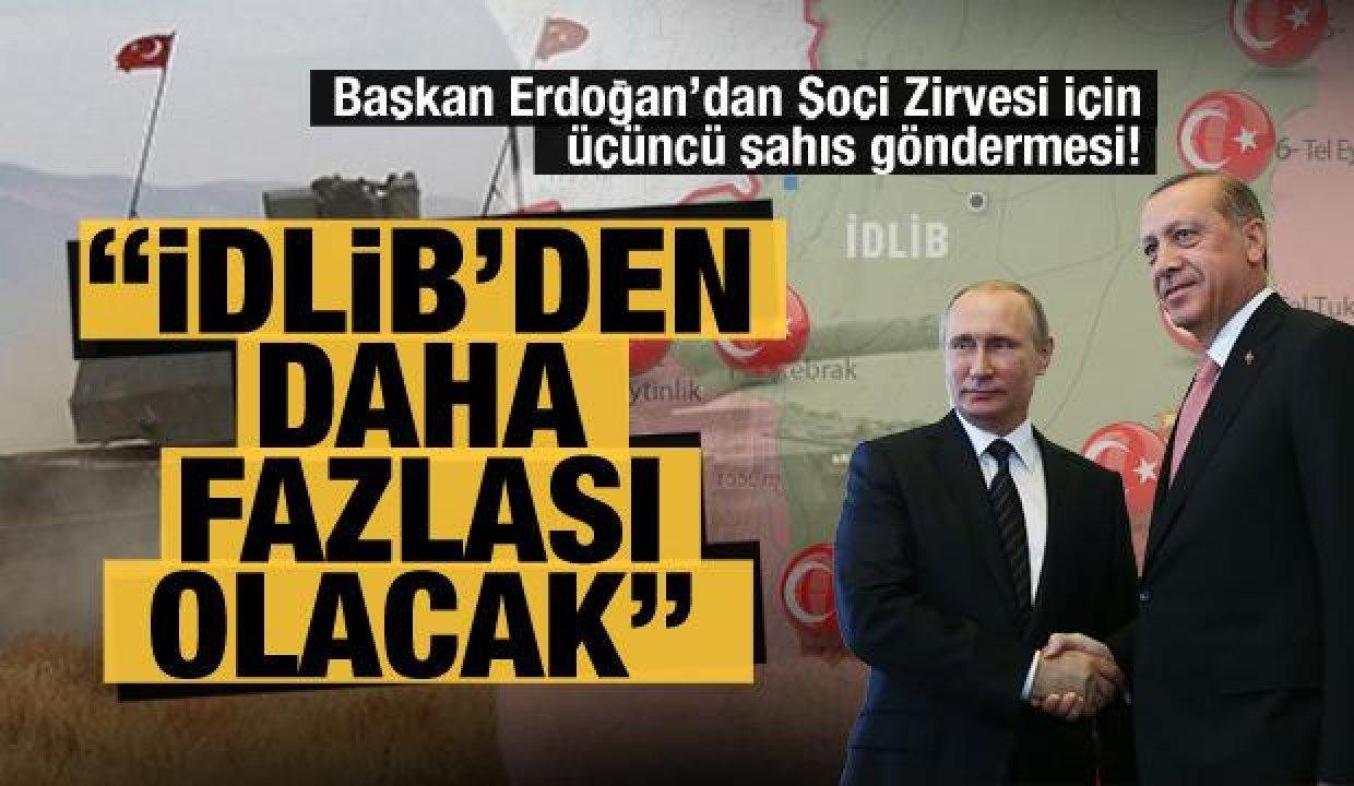 Lider Erdoğan’dan Şoçi Tepesi için üçüncü şahıs göndermesi: İdlib’den fazlası olacak