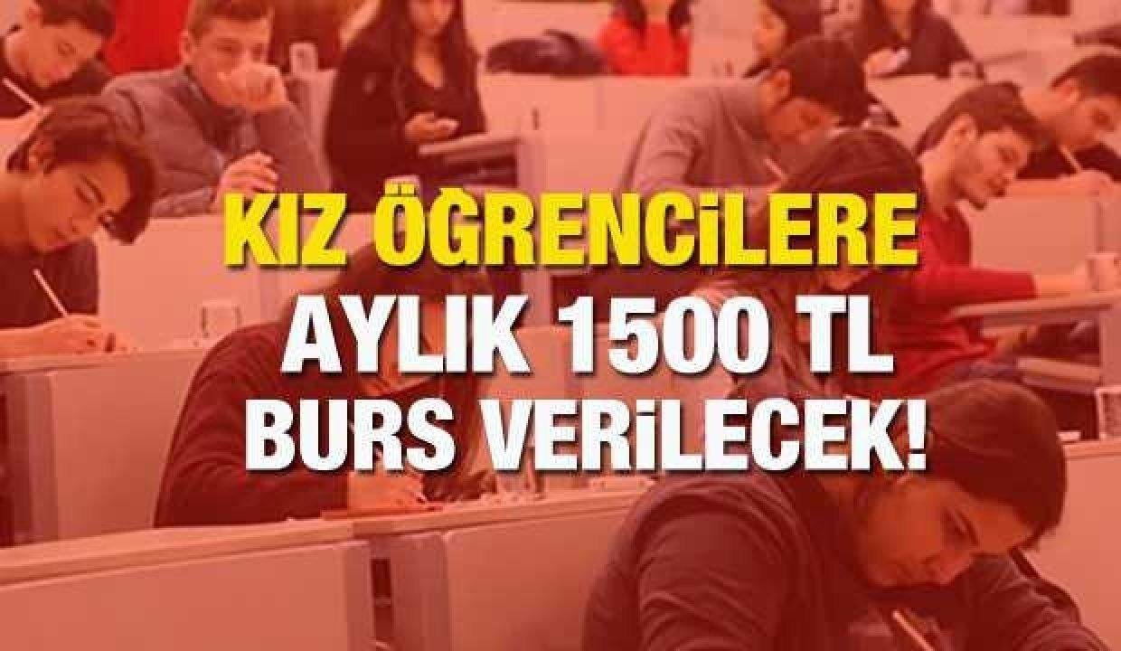 Kız öğrencilere aylık 1500 TL geri ödemesiz burs verilecek! Burs başvurusu nereden yapılır?