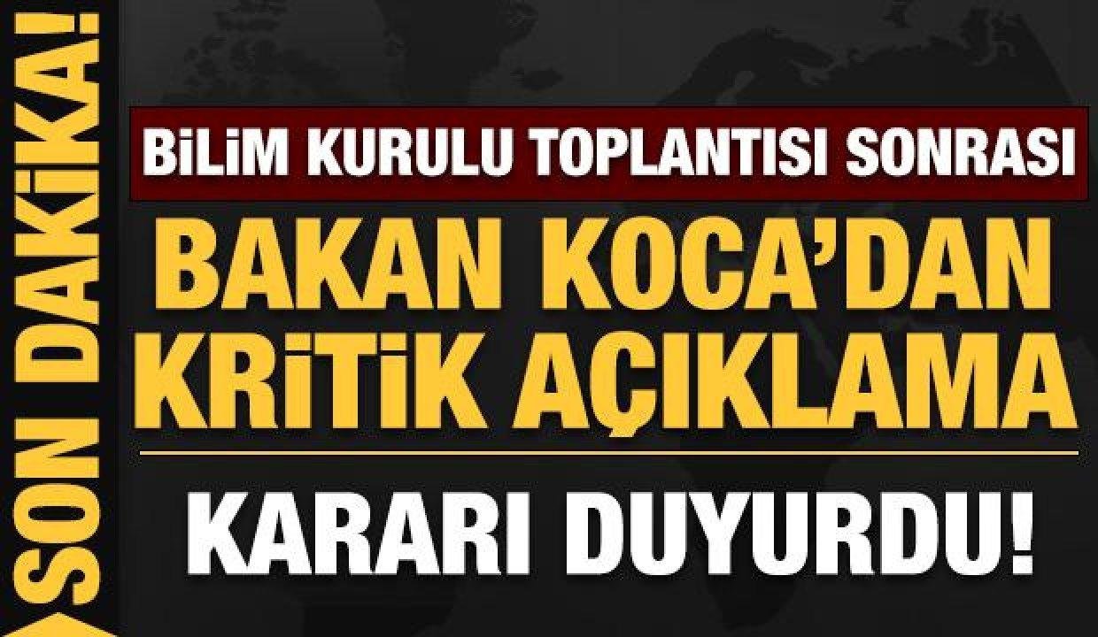 Son dakika: Bilim Konseyi toplantısı sonrası Bakan Koca’dan kritik açıklama