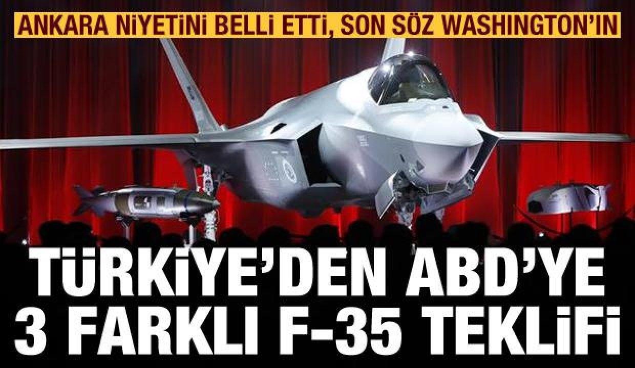 Türkiye’den ABD’ye 3 farklı F-35 teklifi! Ankara niyetini aşikâr etti, artık son kelam ABD’de