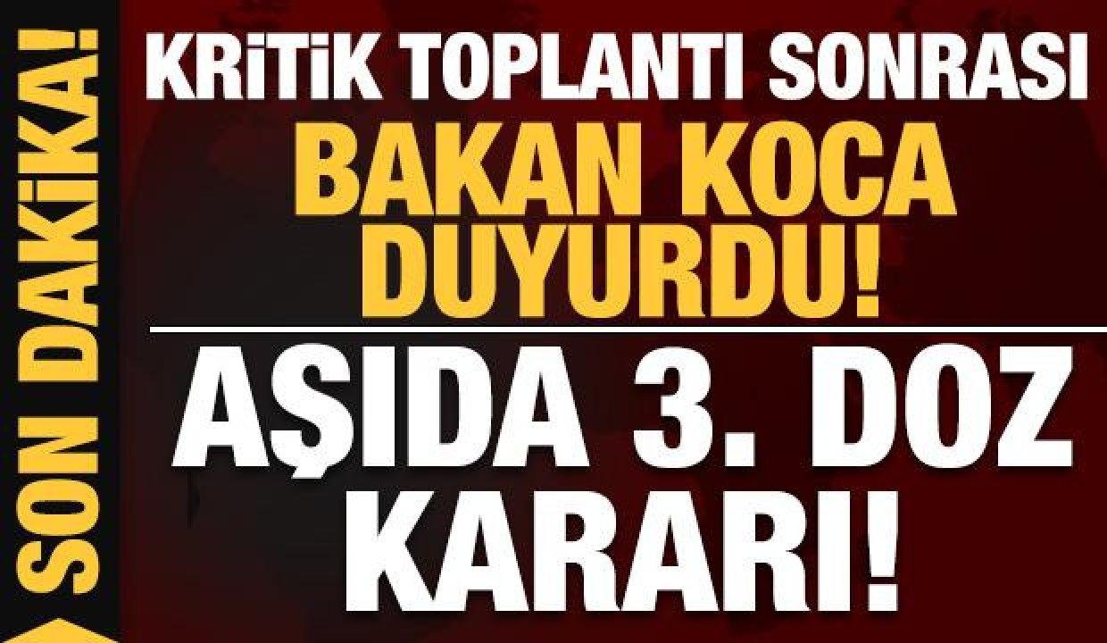 Son dakika: Bakan Koca duyurdu: Aşıda 3. doz kararı! Atama olacak mı? Yüz yüze eğitim…