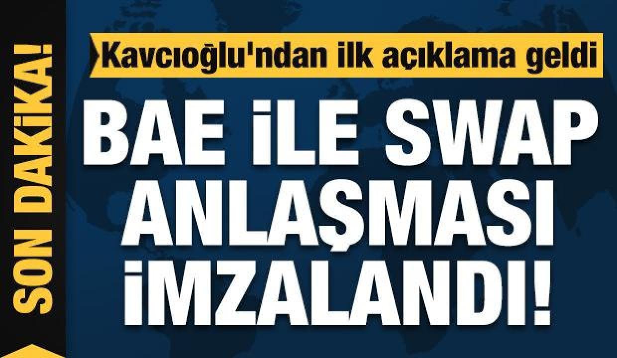 BAE ile 64 milyarlık swap muahedesi imzalandı! Kavcıoğlu’ndan birinci açıklama geldi