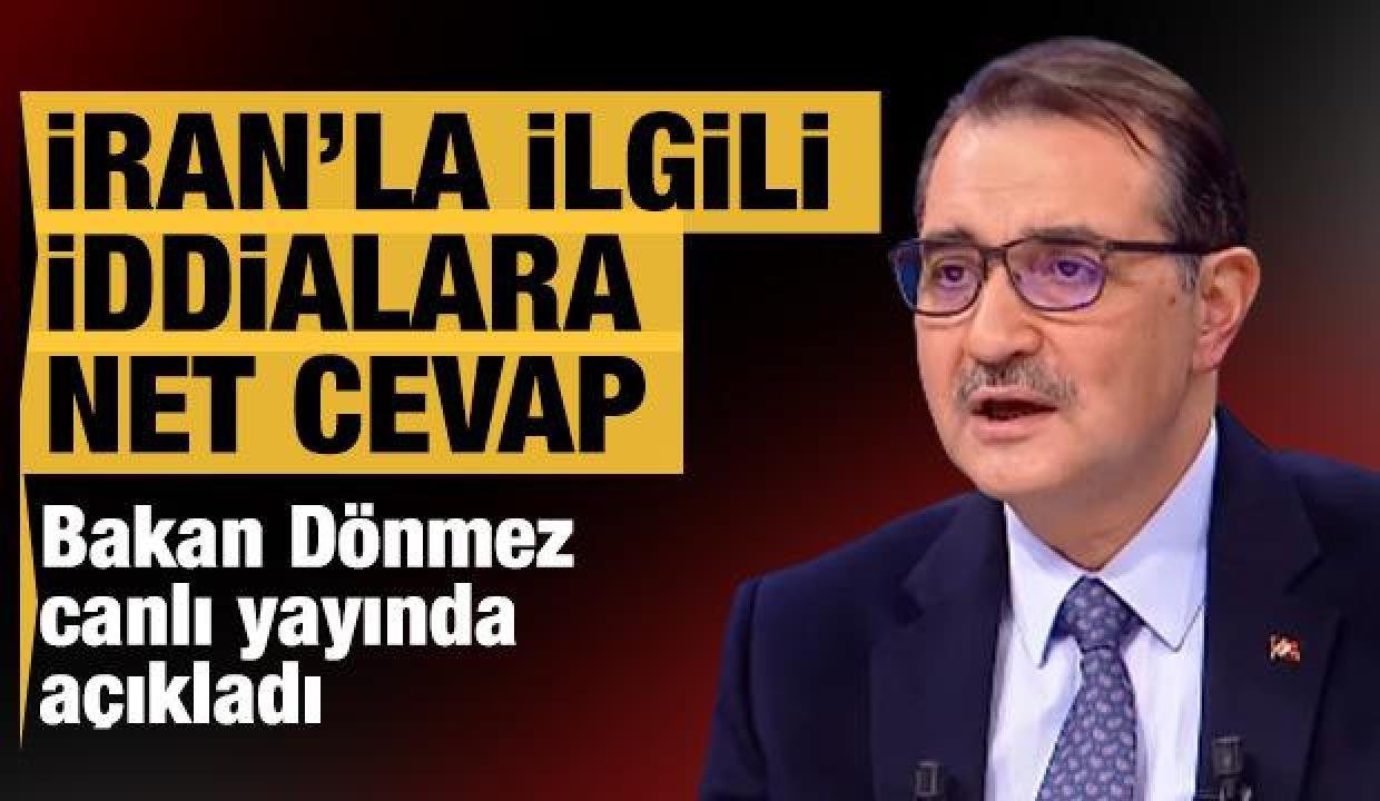 Bakan Dönmez’den doğalgaz kesintisi ve İran’a borç tezlerine net yanıt