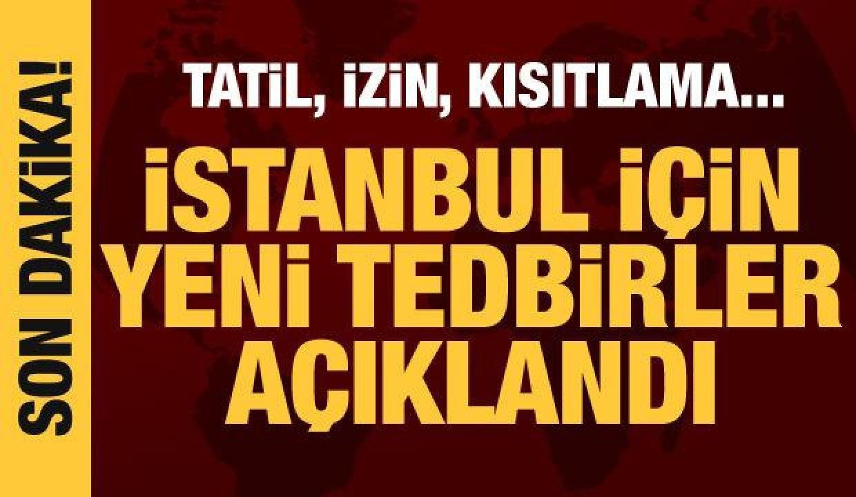 İstanbul Valiliği’nden müsaade ve tatil açıklaması