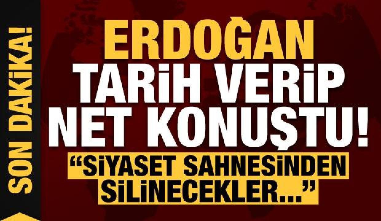 Son dakika: Erdoğan tarih verip duyurdu: Siyaset sahnesinden silinecekler…
