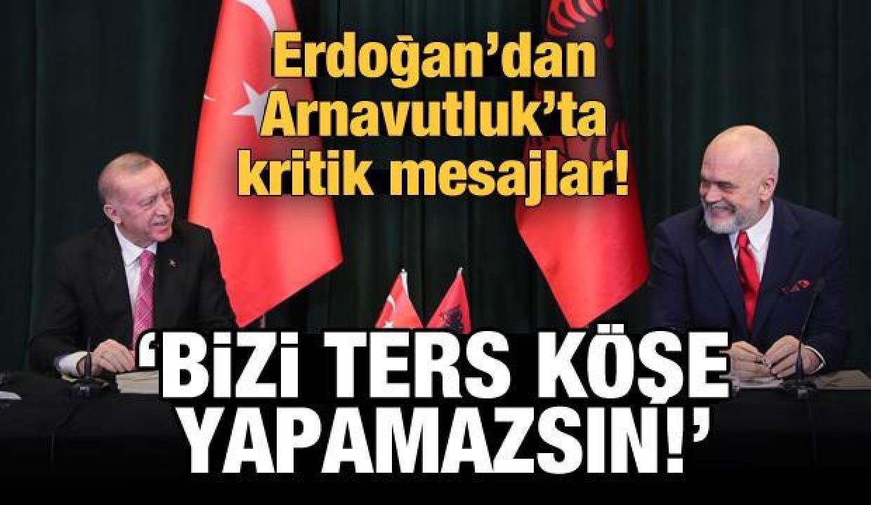 Son Dakika: Lider Erdoğan’dan Arnavutluk’ta kritik iletiler: Bizi aksi köşe yapamazsınız!