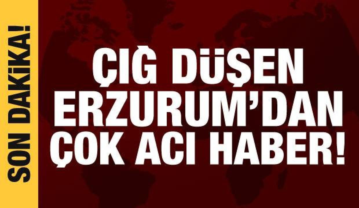Erzurum’dan acı haber: 2 kişinin cansız vücuduna ulaşıldı