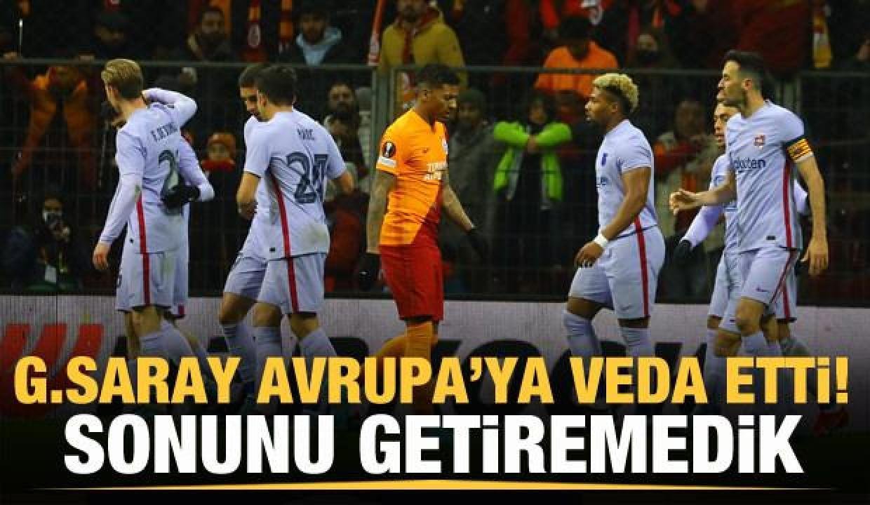 Galatasaray sonunu getiremedi! Avrupa’ya veda ettik