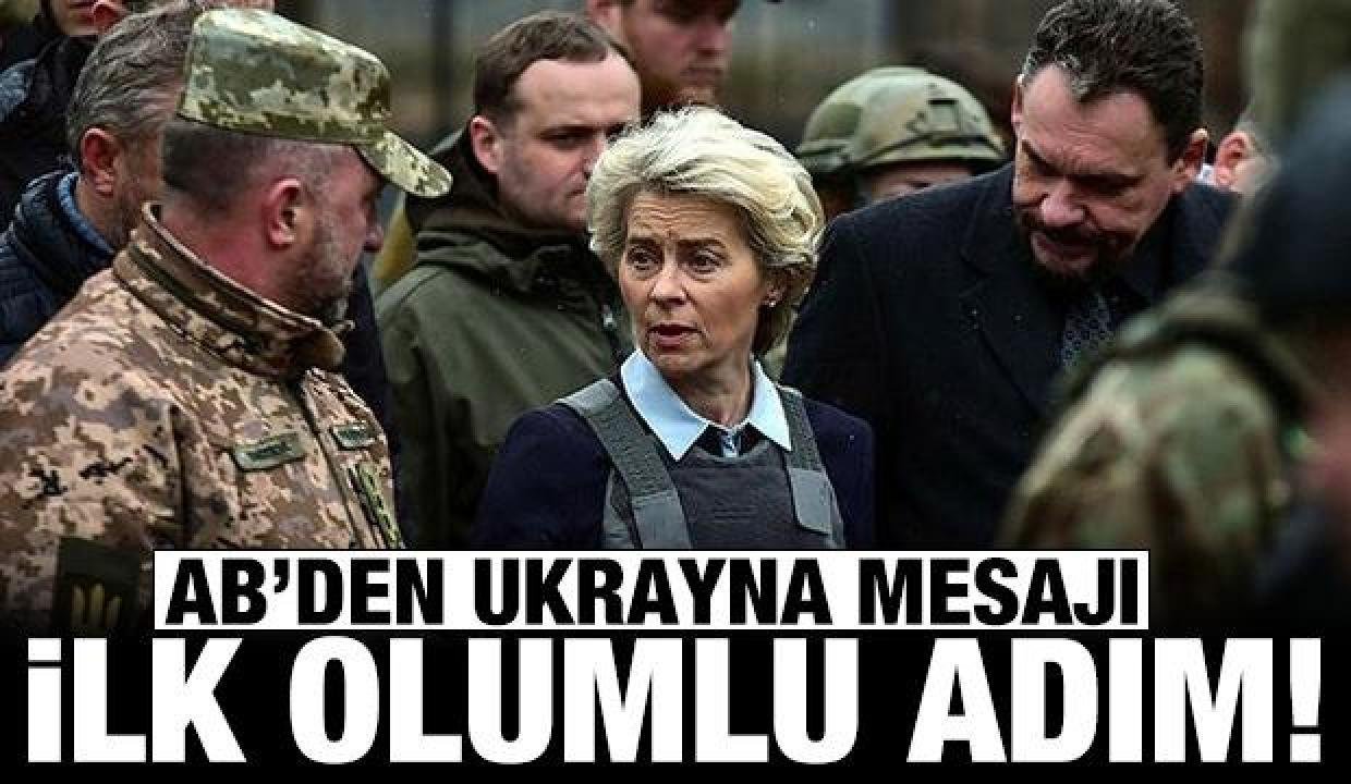 AB’den Ukrayna mesajı: İlk olumlu adım!