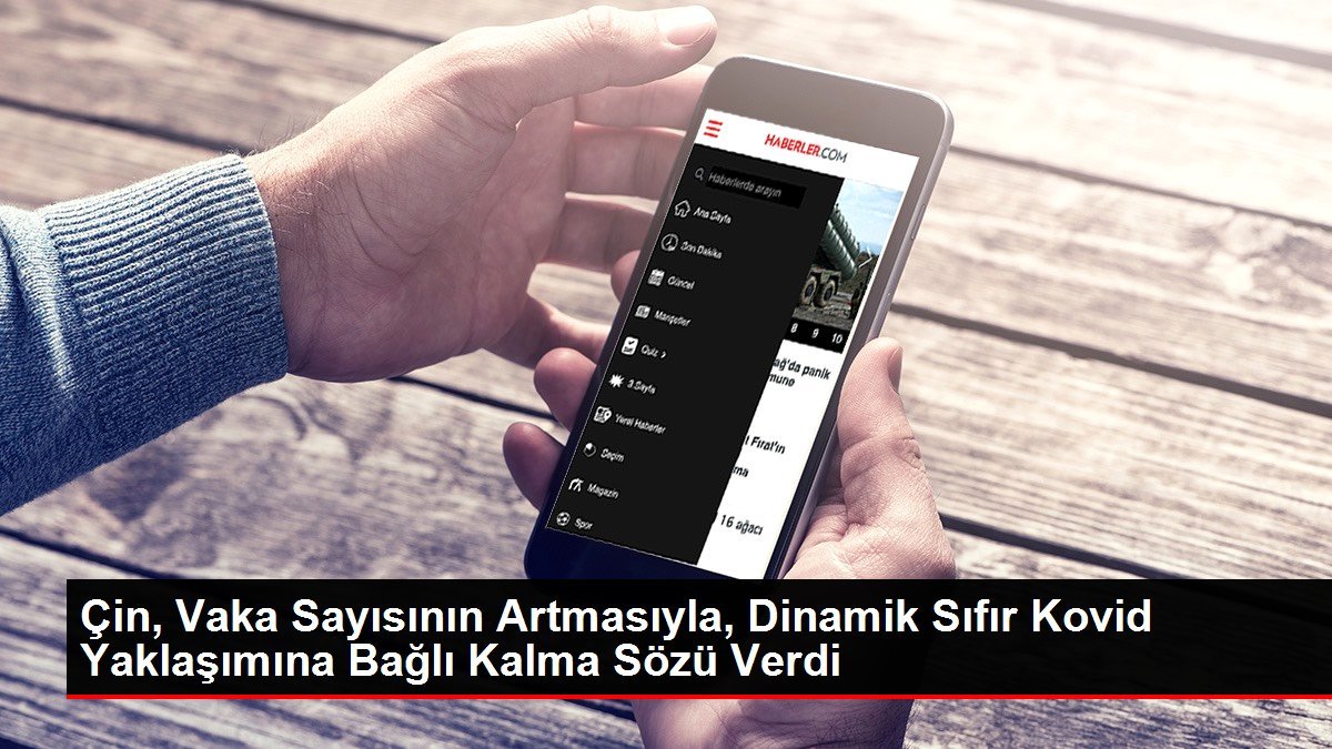 Çin, Vaka Sayısının Artmasıyla, Dinamik Sıfır Kovid Yaklaşımına Bağlı Kalma Sözü Verdi